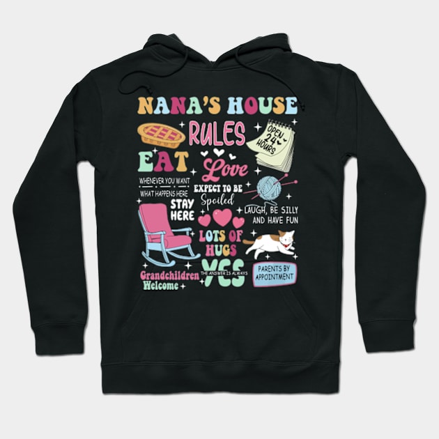 Funny Nana's House Rules, Grandkids Welcome, Expect To Be Spoiled, Lots Of Hugs, Grandmother Hoodie by CrosbyD